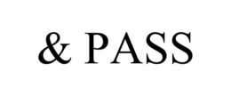 & PASS