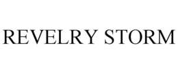 REVELRY STORM