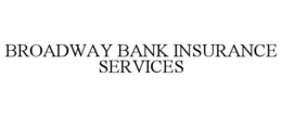 BROADWAY BANK INSURANCE SERVICES