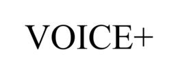 VOICE+ trademark