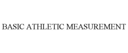 BASIC ATHLETIC MEASUREMENT