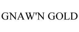 GNAW'N GOLD