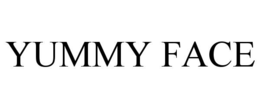 YUMMY FACE
