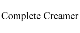COMPLETE CREAMER