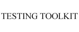TESTING TOOLKIT