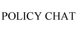 POLICY CHAT