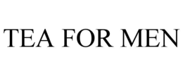 TEA FOR MEN