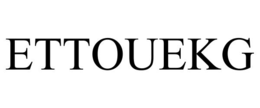 ETTOUEKG