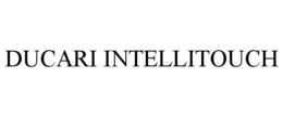 DUCARI INTELLITOUCH