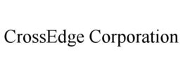 CROSSEDGE CORPORATION
