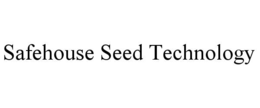 SAFEHOUSE SEED TECHNOLOGY