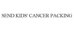SEND KIDS' CANCER PACKING