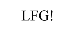 LFG!
