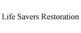 LIFE SAVERS RESTORATION