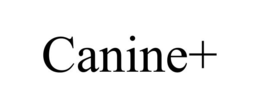 CANINE+