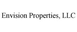 ENVISION PROPERTIES, LLC