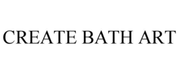 CREATE BATH ART