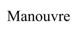 MANOUVRE