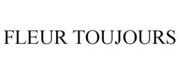 FLEUR TOUJOURS