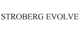 STROBERG EVOLVE
