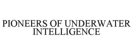 PIONEERS OF UNDERWATER INTELLIGENCE