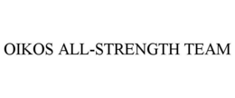 OIKOS ALL-STRENGTH TEAM