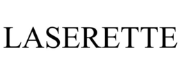 LASERETTE