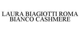 LAURA BIAGIOTTI ROMA BIANCO CASHMERE