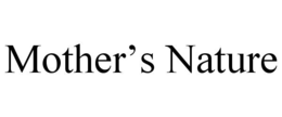 MOTHER’S NATURE