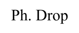 PH. DROP