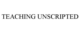 TEACHING UNSCRIPTED