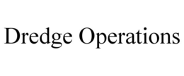 DREDGE OPERATIONS