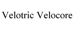 VELOTRIC VELOCORE