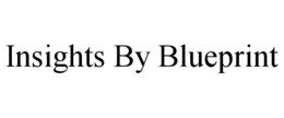 INSIGHTS BY BLUEPRINT