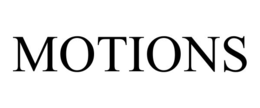 MOTIONS