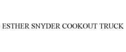 ESTHER SNYDER COOKOUT TRUCK
