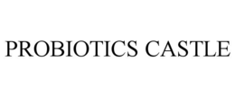 PROBIOTICS CASTLE