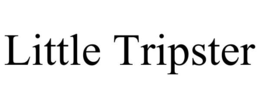 LITTLE TRIPSTER