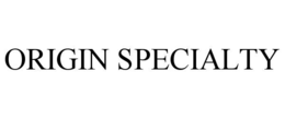 ORIGIN SPECIALTY