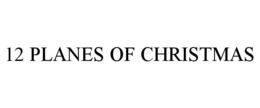 12 PLANES OF CHRISTMAS