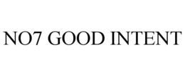 NO7 GOOD INTENT