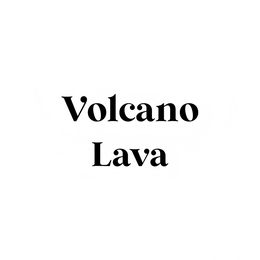 VOLCANO LAVA