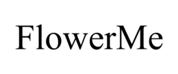 FLOWERME