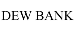 DEW BANK