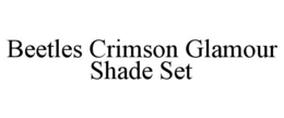 BEETLES CRIMSON GLAMOUR SHADE SET