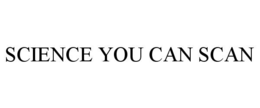 SCIENCE YOU CAN SCAN