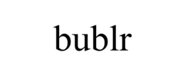 BUBLR