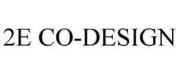 2E CO-DESIGN