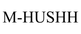 M-HUSHH