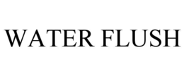 WATER FLUSH